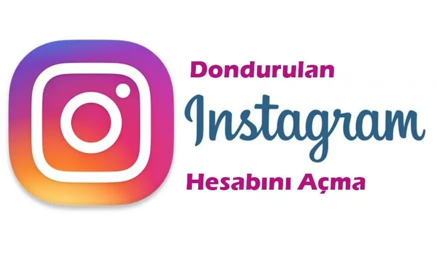 İnstagram Dondurulmuş Hesap Nasıl Açılır ? 