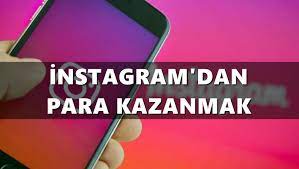 Instagram Üzerinden Gelir Sağlamak