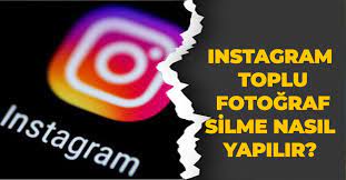Instagram Toplu Fotoğraf Nasıl Silinir?