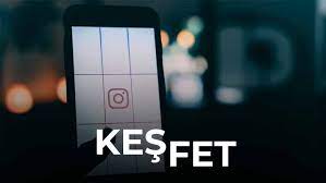 İnstagram’da Keşfete Düşmenin Püf Noktaları